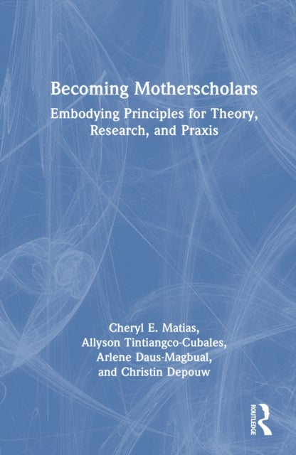 Becoming Motherscholars