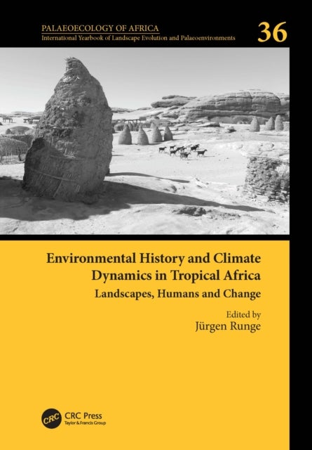 Environmental History and Climate Dynamics in tropical Africa – Landscapes, Humans and Change