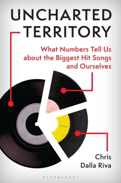 Uncharted Territory - What Numbers Tell Us about the Biggest Hit Songs and Ourselves