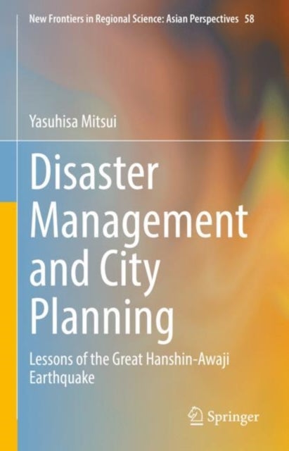 Disaster Management and City Planning - Lessons of the Great Hanshin-Awaji Earthquake
