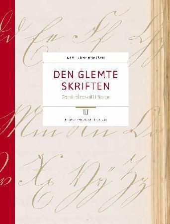 Den glemte skriften - gotisk håndskrift i Norge