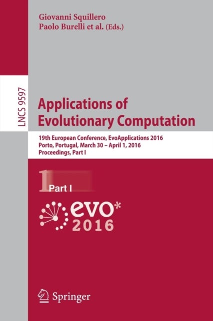 Applications of Evolutionary Computation - 19th European Conference, EvoApplications 2016, Porto, Portugal, March 30 -- April 1, 2016, Proceedings, Part I