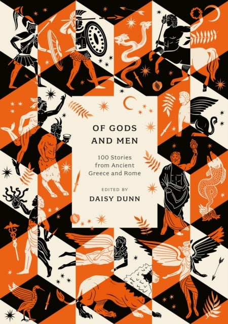 Of Gods and Men - 100 Stories from Ancient Greece and Rome