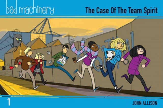 Bad Machinery Volume 1 - Pocket Edition - The Case of the Team Spirit, Pocket Edition
