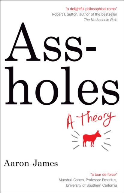 Assholes - A Theory
