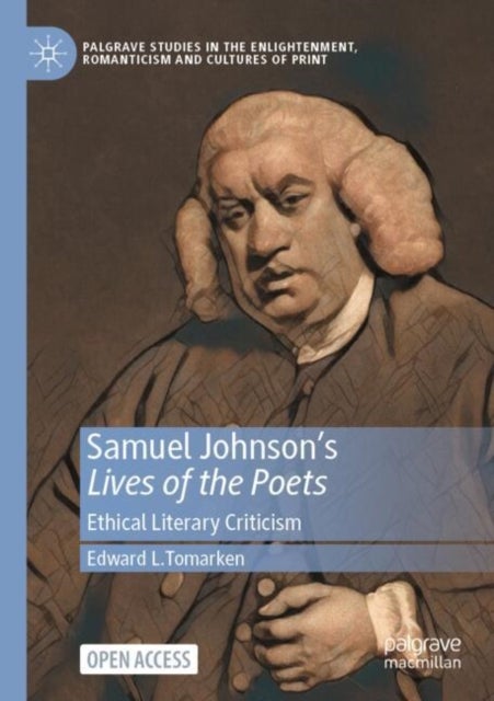 Samuel Johnson's Lives of the Poets - Ethical Literary Criticism