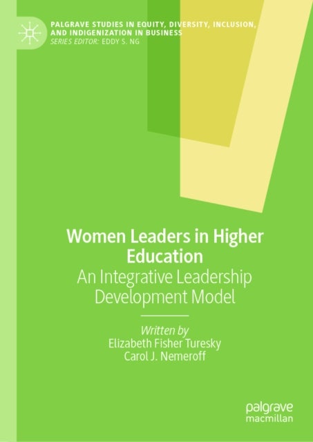 Women Leaders in Higher Education - An Integrative Leadership Development Model