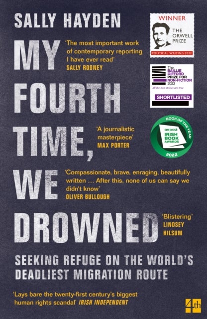 My Fourth Time, We Drowned - Seeking Refuge on the World’s Deadliest Migration Route