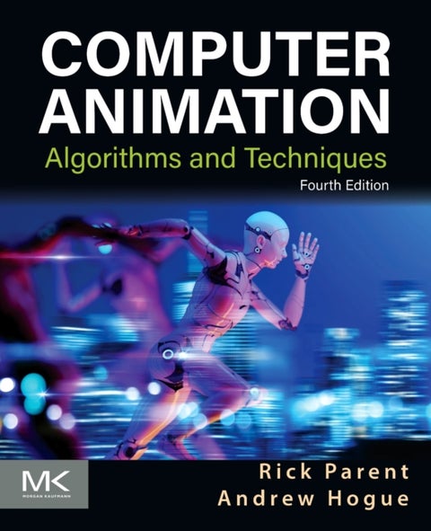 Computer Animation - Algorithms and Techniques