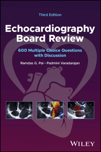 Echocardiography Board Review: 600 Multiple Choice  Questions with Discussion 3e - 600 Multiple Choice Questions with Discussion