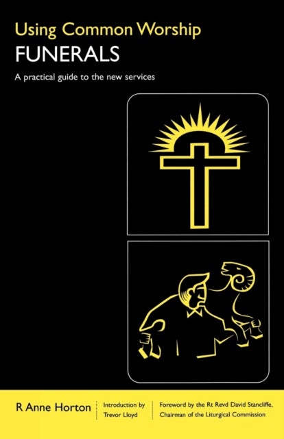 Using Common Worship: Funerals - A practical guide to the new services
