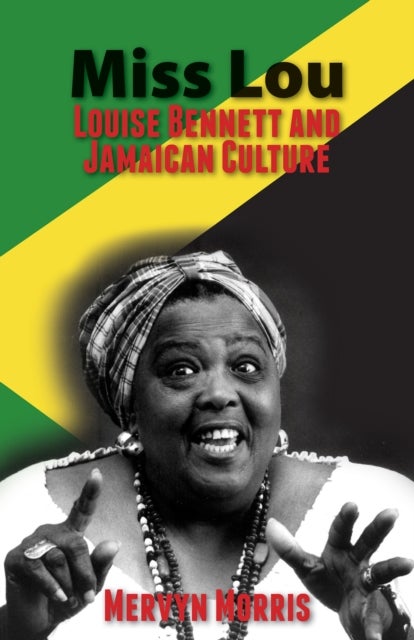 Miss Lou - Louise Bennett and Jamaican Culture