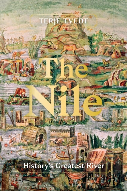 The Nile - History's Greatest River
