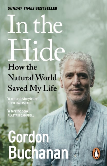 In the Hide - How the Natural World Saved My Life