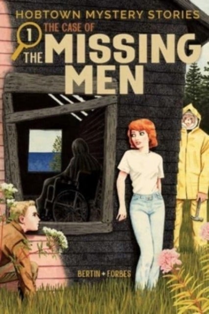 Hobtown Mystery Stories Vol. 1 - The Case Of The Missing Men