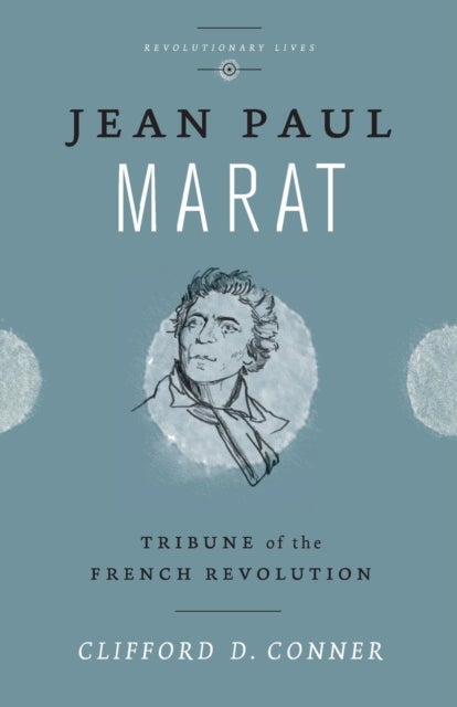 Jean Paul Marat - Tribune of the French Revolution