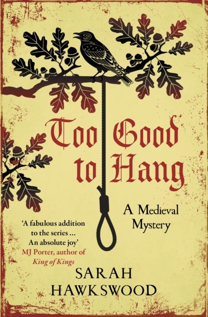 Too Good to Hang - The intriguing medieval mystery series