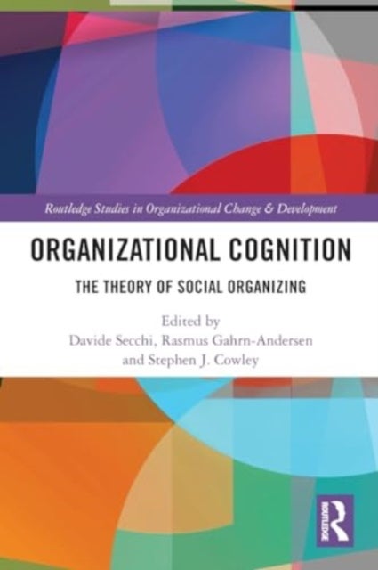 Organizational Cognition - The Theory of Social Organizing