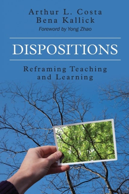 Dispositions - Reframing Teaching and Learning