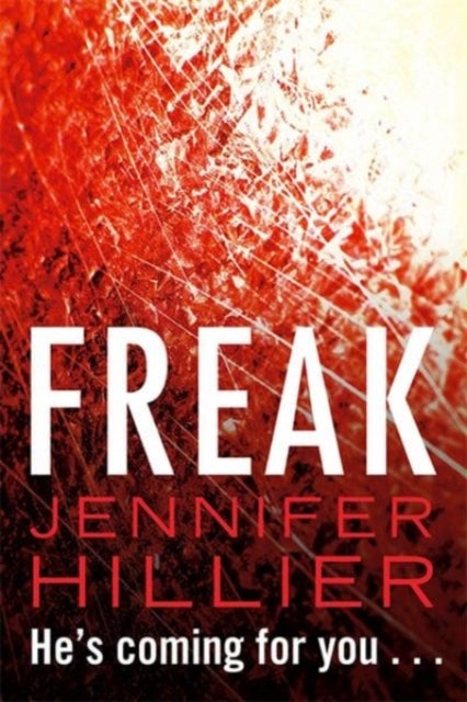 Freak - The twisty, addictive psychological thriller from the author of THE BUTCHER