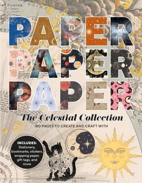 Paper Paper Paper: The Celestial Collection - 180 Pages to Create and Craft With