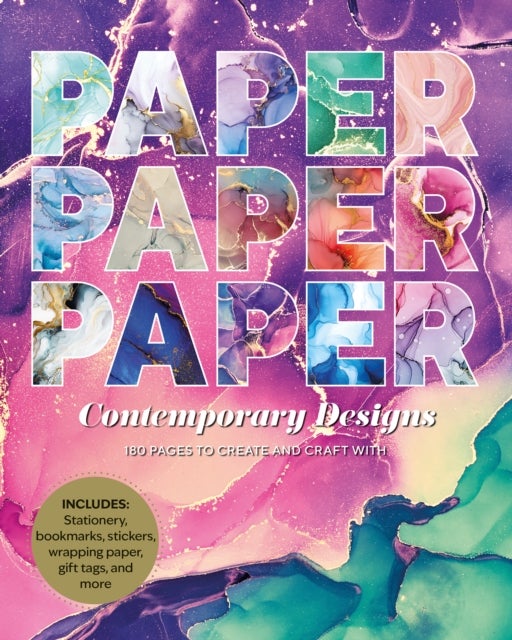 Paper Paper Paper: Contemporary Designs - 180 Pages to Create and Craft With
