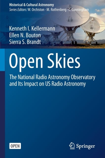 Open Skies - The National Radio Astronomy Observatory and Its Impact on US Radio Astronomy