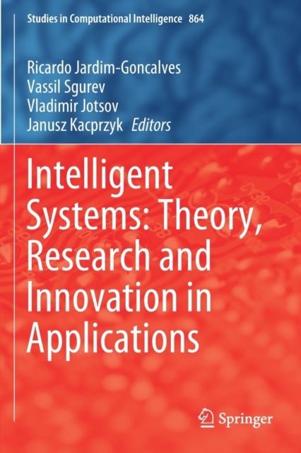 Intelligent Systems: Theory, Research and Innovation in Applications