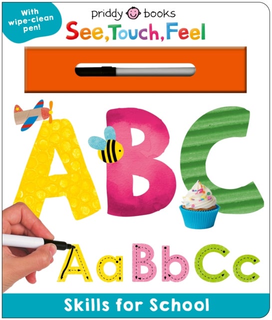 Skills for School: ABC (See, Touch, Feel) - A Wipe-Clean Book to Help Kids Write Their Letters