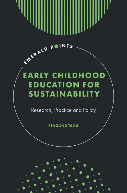 Early Childhood Education for Sustainability - Research, Practice and Policy