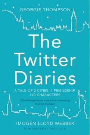 The Twitter Diaries - a tale of 2 cities, 1 friendship, 140 characters
