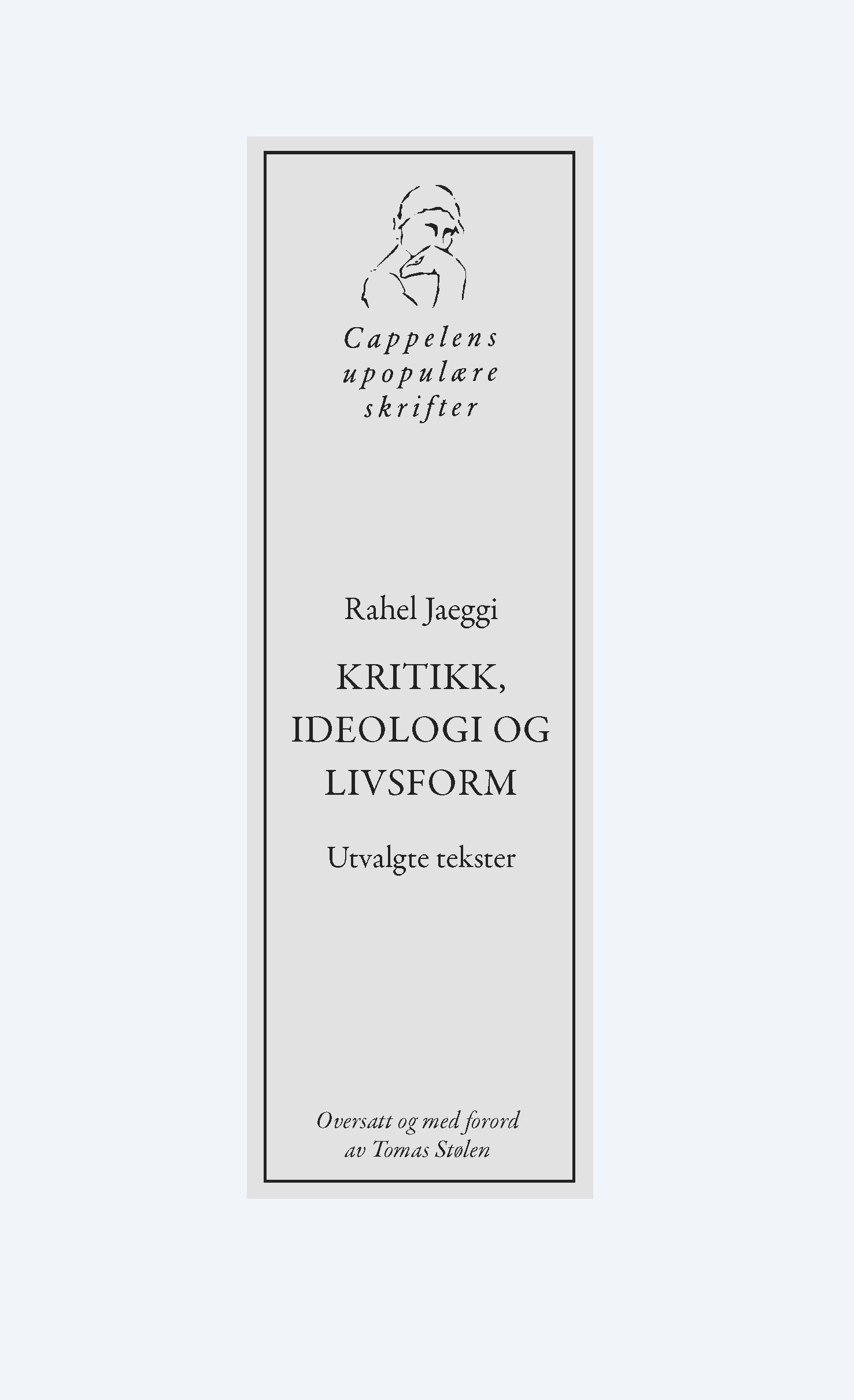 Kritikk, ideologi og livsform - utvalgte tekster