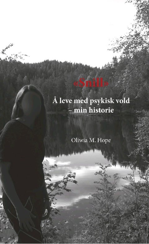 "Snill" - å leve med psykisk vold - min historie