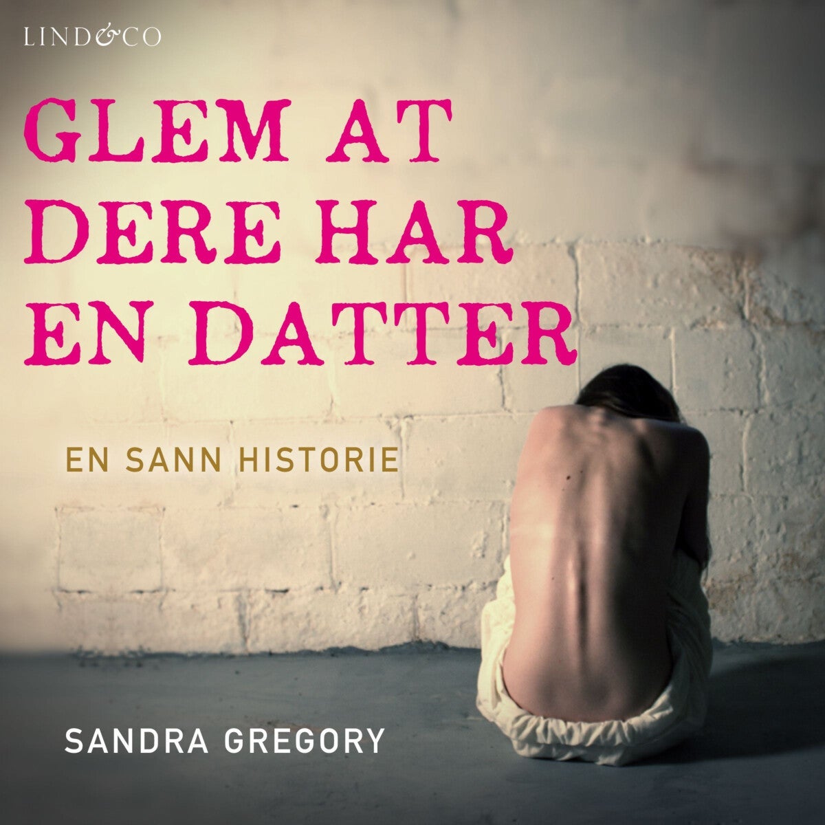 Glem at dere har en datter