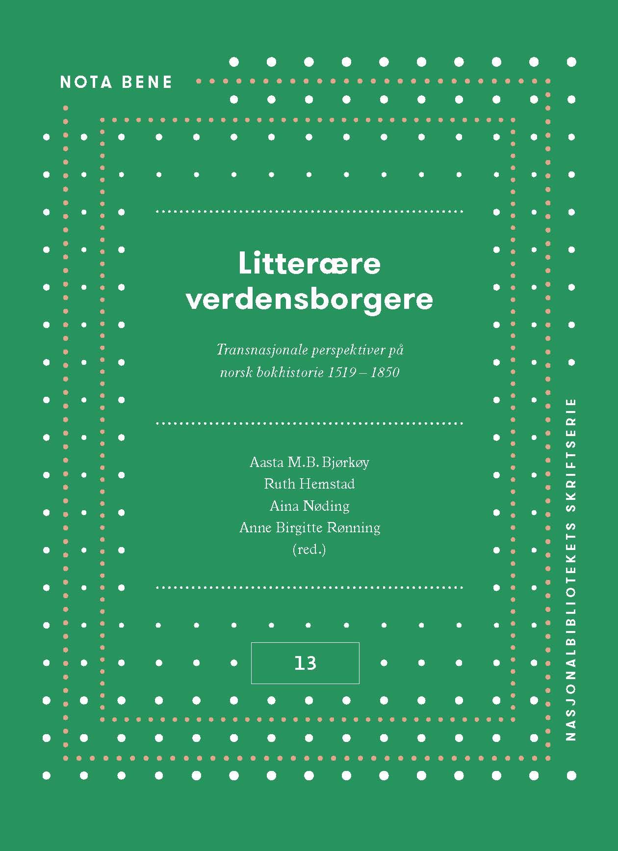 Litterære verdensborgere - transnasjonale perspektiver på norsk bokhistorie 1519-1850