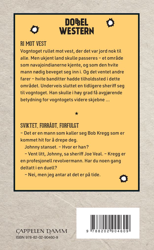 Ri mot vest ; Sviktet, forrådt, forfulgt
