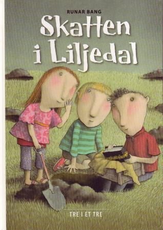 Skatten i Liljedal - tre i et tre