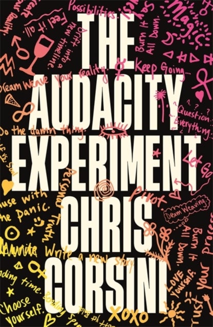 The Audacity Experiment - Stop Outsourcing Your Instincts, Reclaim Your Sovereignty and Rewrite Your Reality