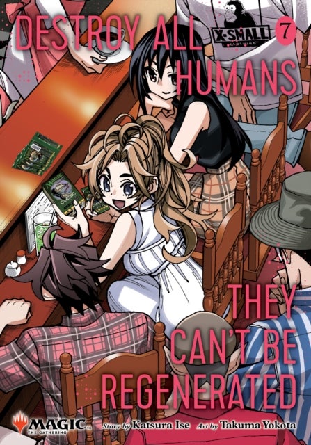Destroy All Humans. They Can't Be Regenerated. A Magic: The Gathering Manga, Vol. 7 - Limited edition Magic: The Gathering card included in first printing!