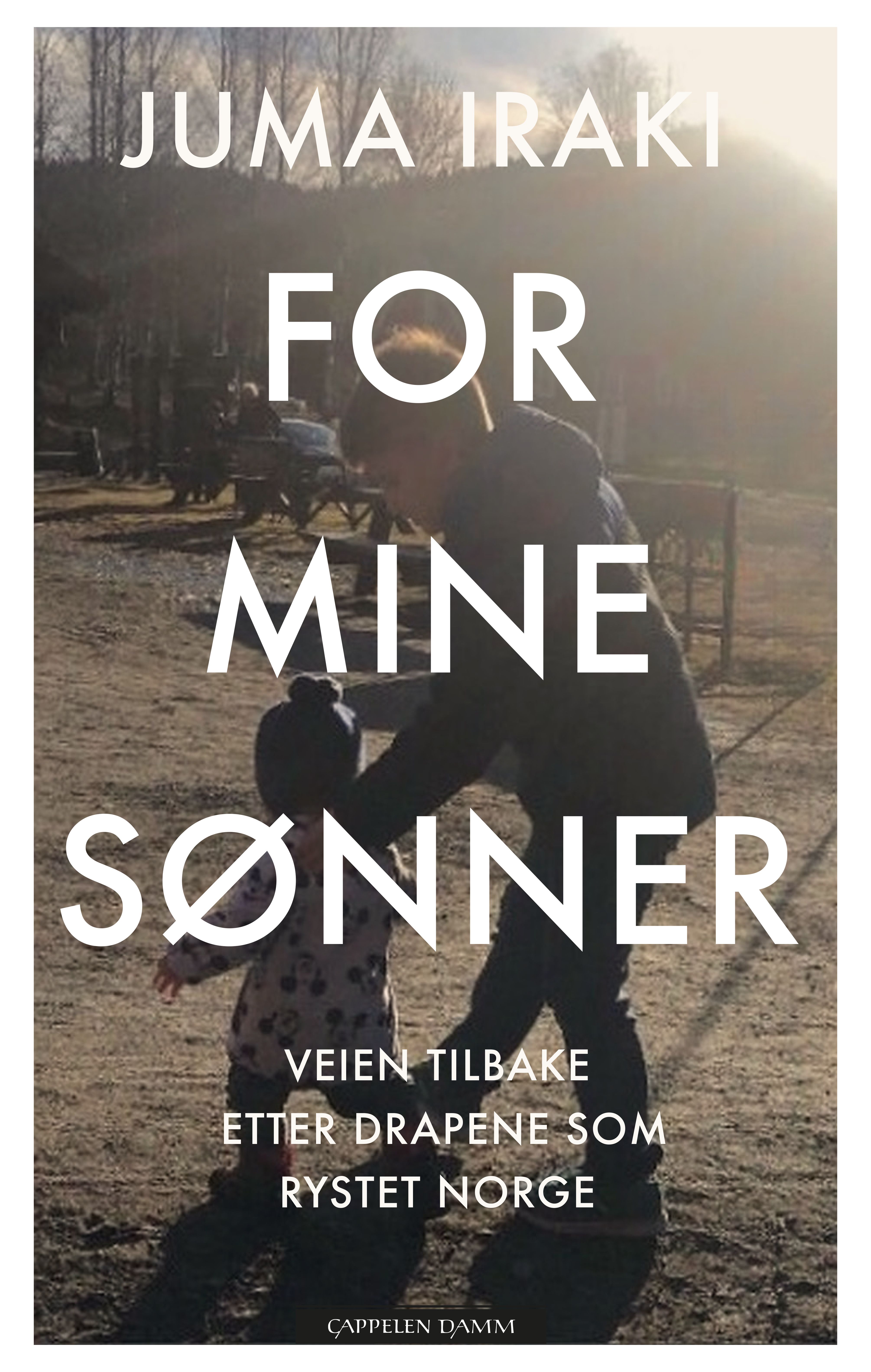 For mine sønner - Veien tilbake etter drapene som rystet Norge