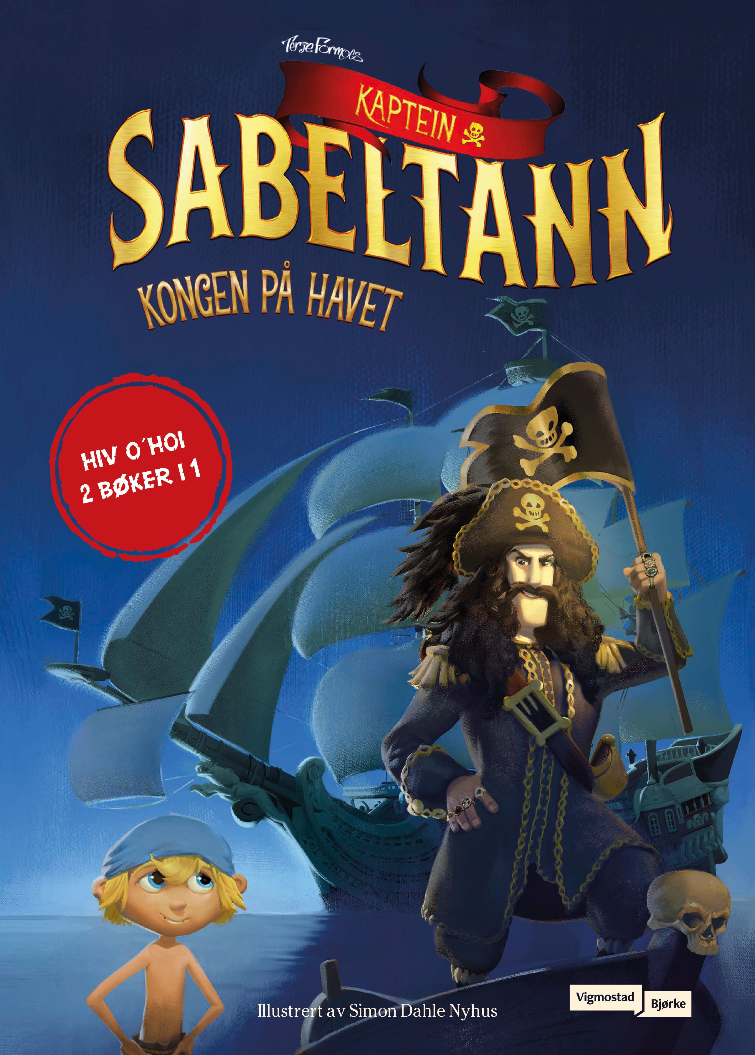Kaptein Sabeltann ; Kaptein Sabeltann : livet er herlig - kongen på havet :