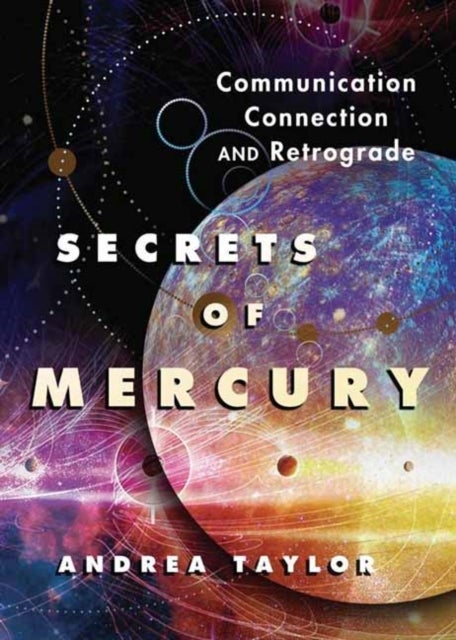 Secrets of Mercury - Communication, Connection, and Retrograde