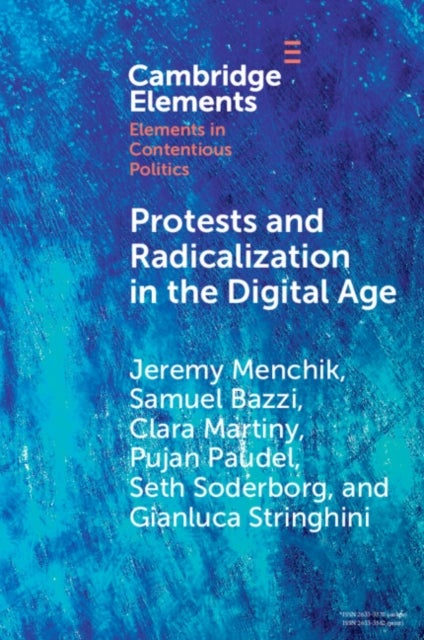 Protests and Radicalization in the Digital Age