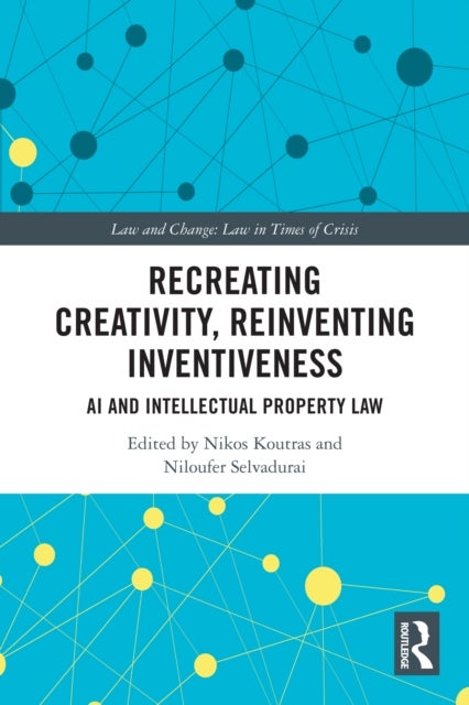 Recreating Creativity, Reinventing Inventiveness - AI and Intellectual Property Law