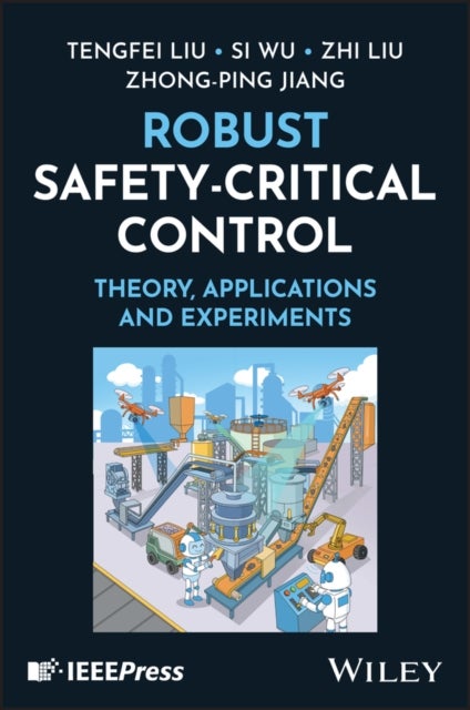 Robust Safety-Critical Control - Theory, Application and Experiments
