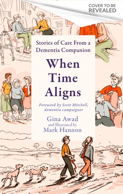 When Time Aligns - Stories of Care From a Dementia Companion