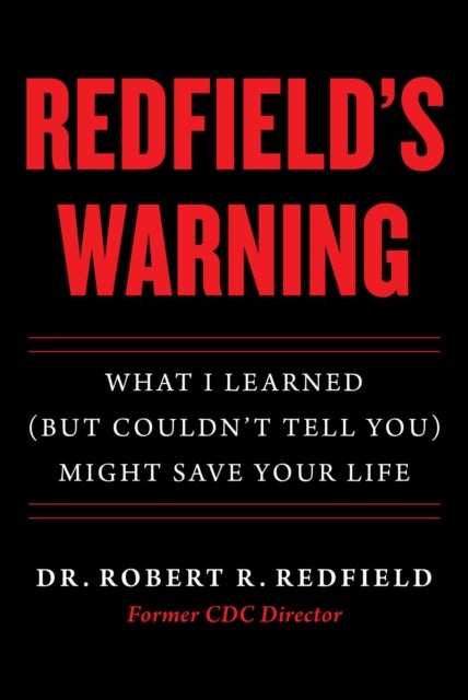 Redfield's Warning - What I Learned (But Couldn't Tell You) Might Save Your Life