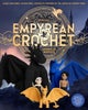 Official Empyrean Crochet: Legends of Basgiath