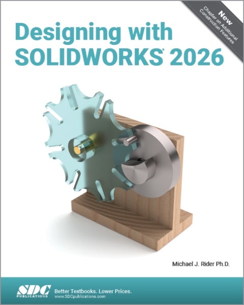 Designing with SOLIDWORKS 2026 - Designing with SOLIDWORKS 2026
