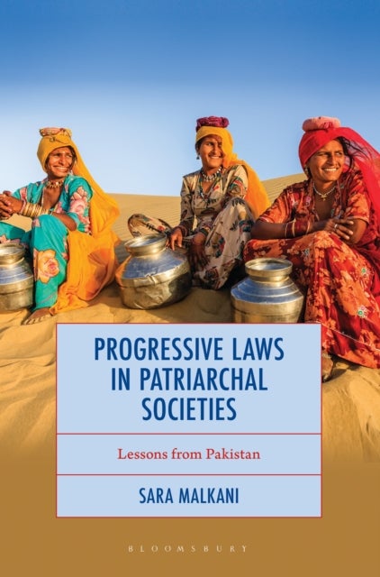 Progressive Laws in Patriarchal Societies - Lessons from Pakistan